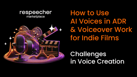 How to Use AI Voices in ADR and Voiceover Work for Indie Films