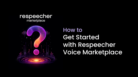 How to Get Started with Respeecher Voice Marketplace