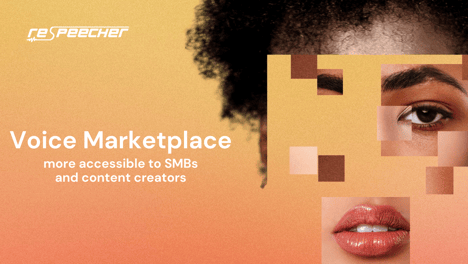 Respeecher Updates Its Voice Marketplace: Voice Cloning Is Now Even More Accessible to SMBs and Content Creators