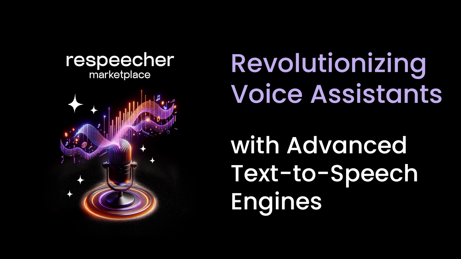 Revolutionizing Voice Assistants With Advanced Text To Speech Engines