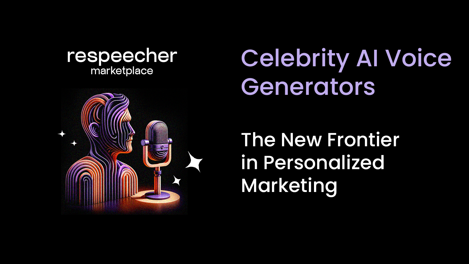 Celebrity_AI_Voice_Generators_The_New_Frontier_in_Personalized_Marketing_Respeecher_Voice_Cloning_Software