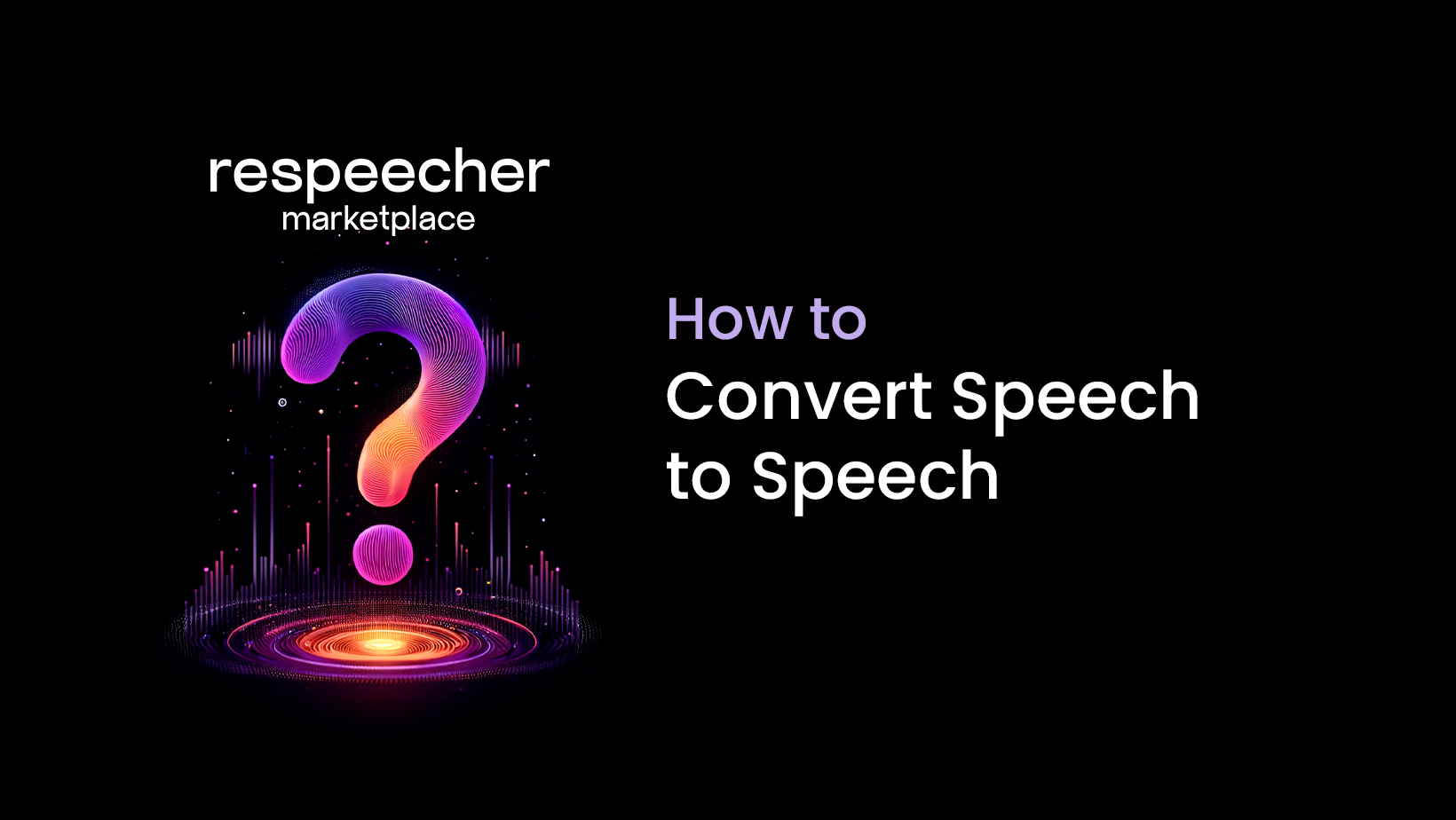 A large question mark symbolizing inquiry, adjacent to the title ''How to Convert Speech to Speech', all set against a cosmic backdrop with neon accents