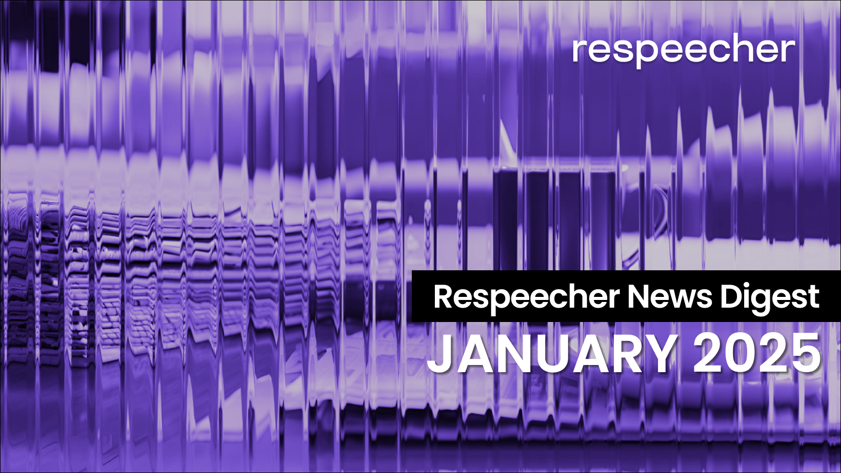 Article OG image for 'Respeecher News Digest – January 2025.' The image features a futuristic, purple-tinted abstract pattern resembling a glass surface with distorted reflections. White and black text overlays display 'Respeecher News Digest' and 'January 2025,' with the 'Respeecher' logo positioned in the upper right corner.