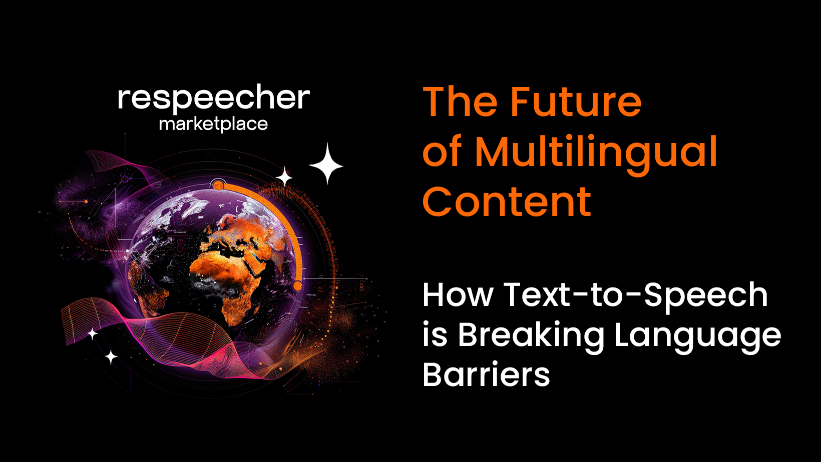 The_Future_of_Multilingual_Content_How_Text_to_Speech_is_Breaking_Language_Barriers