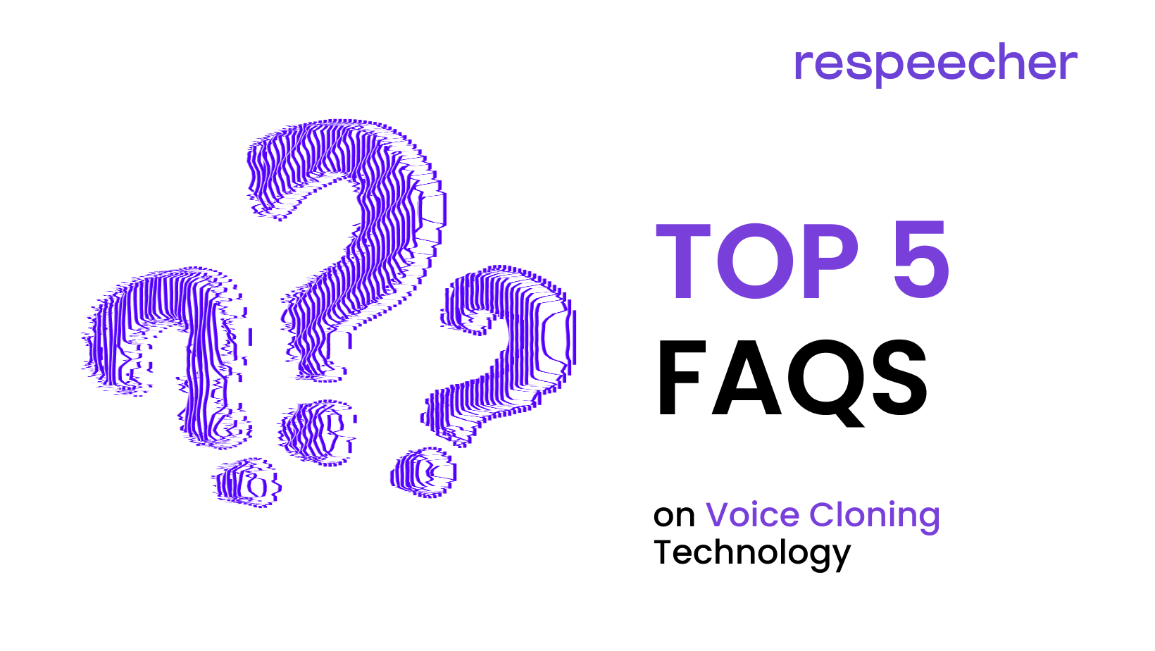 Image featuring a creative purple line art illustration of question marks, symbolizing curiosity and inquiry into the technology. The bold white text 'TOP 5 FAQS' is prominently displayed, with a subtitle 'on Voice Cloning Technology' underneath. The Respeecher logo is placed at the top, all set against a vivid purple background